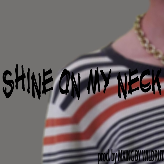 Couverture de Shine on My Neck
