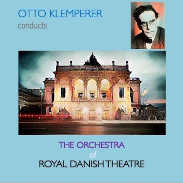 Couverture de Otto Klemperer Conducts the Orchestra of Danish Theatre