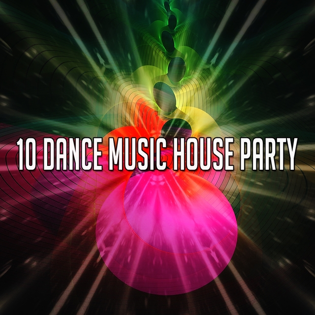 Couverture de 10 Dance Music House Party