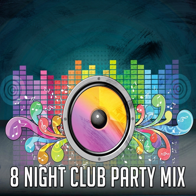 8 Night Club Party Mix