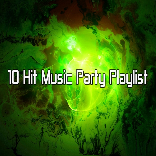 10 Hit Music Party Playlist