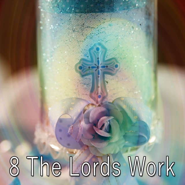 Couverture de 8 The Lords Work