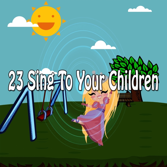 23 Sing to Your Children