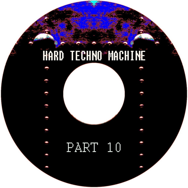 Hard Techno Machine., Pt. 10