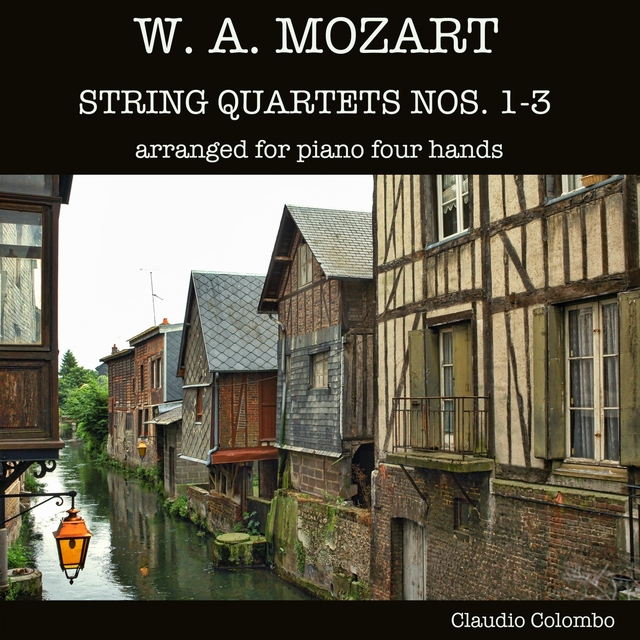 W. A. Mozart: String Quartets Nos. 1, 2 & 3