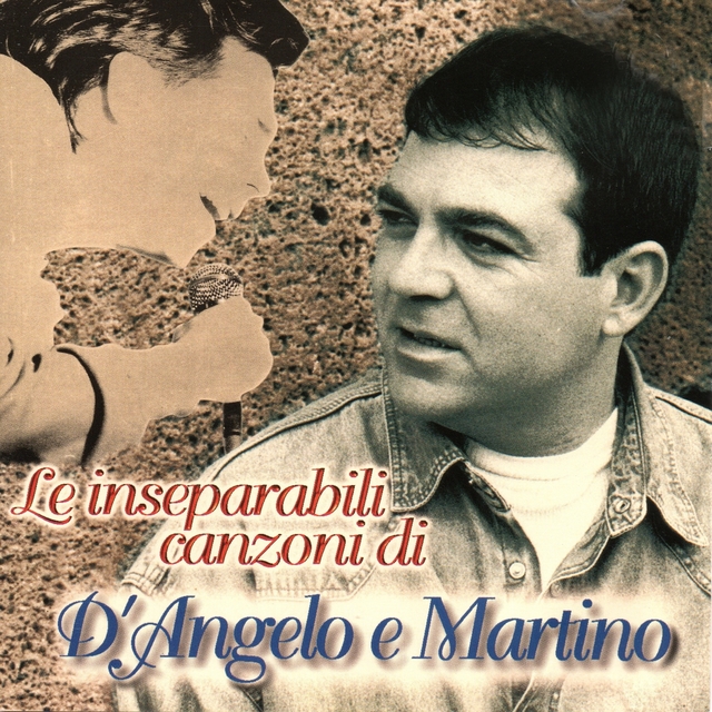 Couverture de Le inseparabili canzoni di D'Angelo e Martino