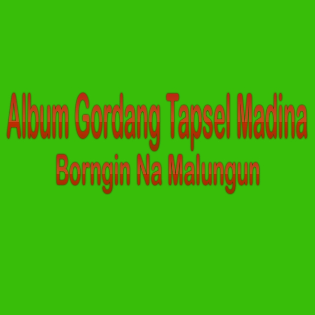 Couverture de Album Gordang Tapsel Madina Borngin Na Malungun