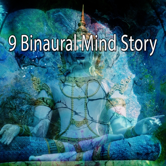 9 Binaural Mind Story