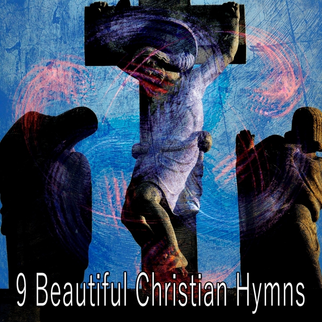 9 Beautiful Christian Hymns