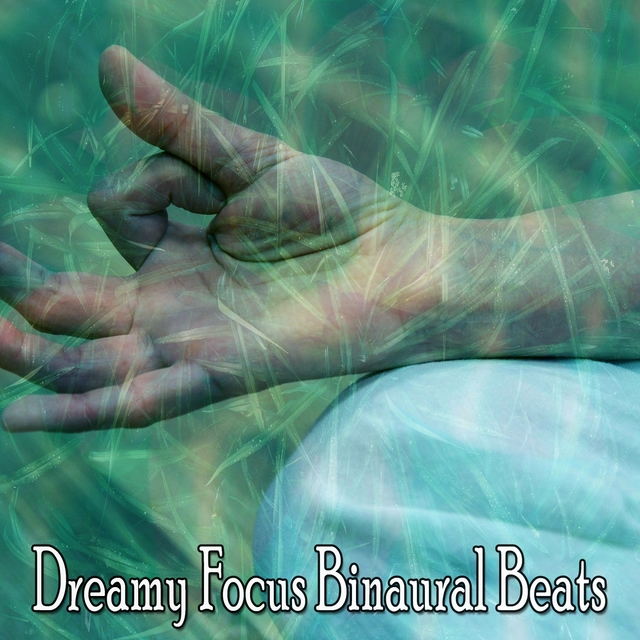 Dreamy Focus Binaural Beats