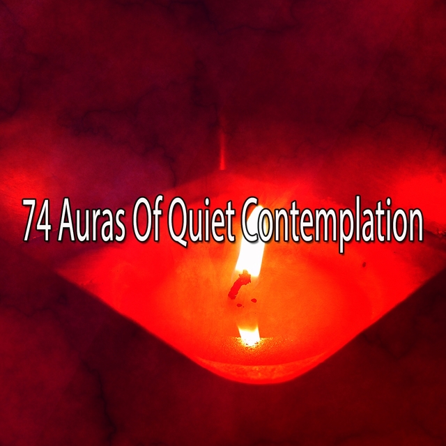 74 Auras of Quiet Contemplation