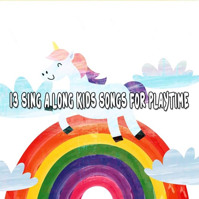 Couverture de 13 Sing a Long Kids Songs For Playtime