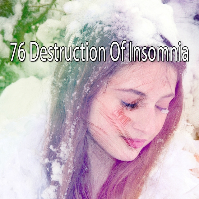 76 Destruction of Insomnia