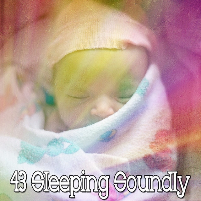 43 Sleeping Soundly