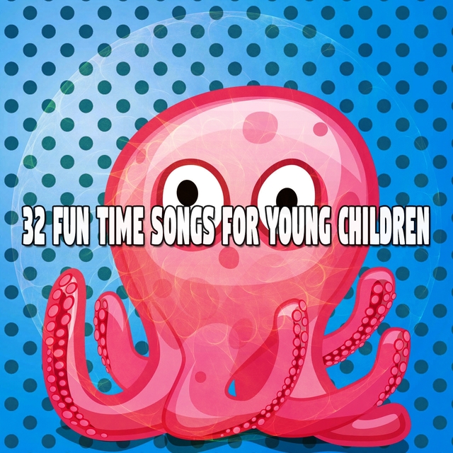 Couverture de 32 Fun Time Songs for Young Children