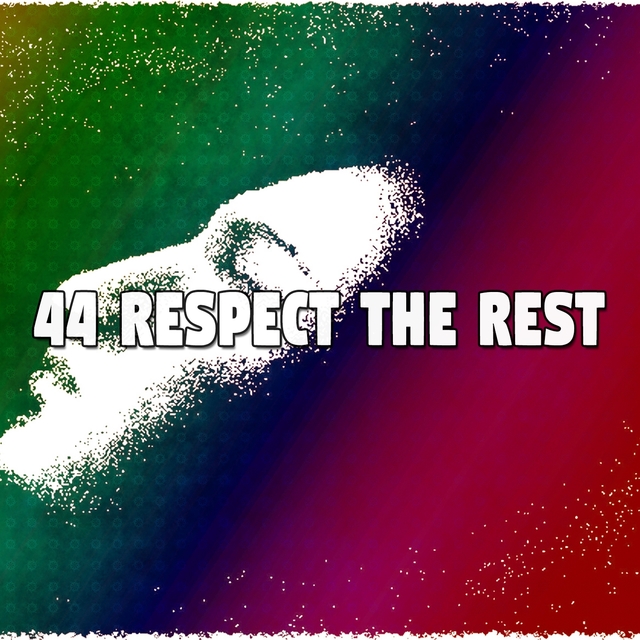 Couverture de 44 Respect the Rest