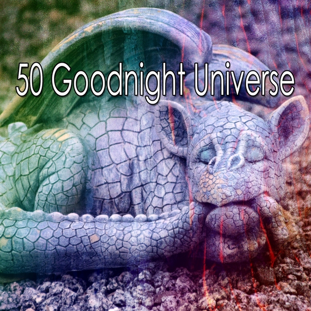 50 Goodnight Universe