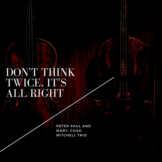 Couverture de Don't Think Twice, It's All Right