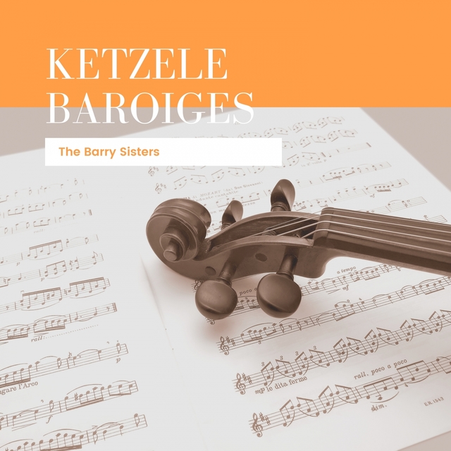 Ketzele Baroiges