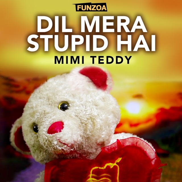 Dil Mera Stupid Hai