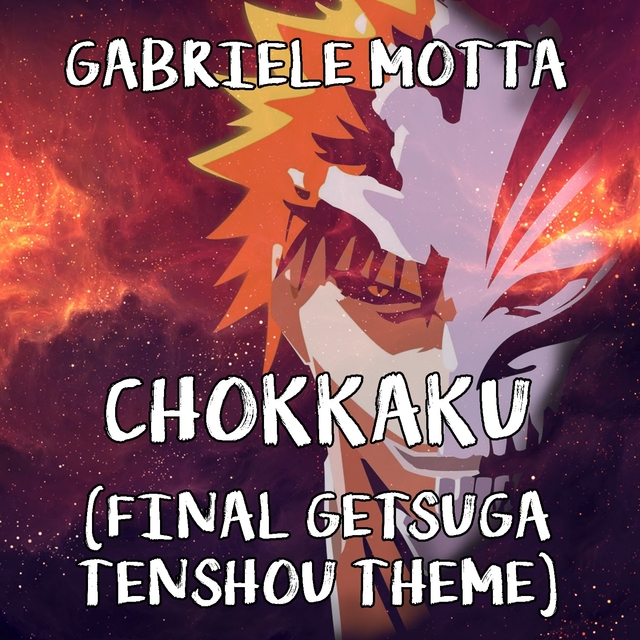 Chokkaku (Final Getsuga Tenshou Theme)