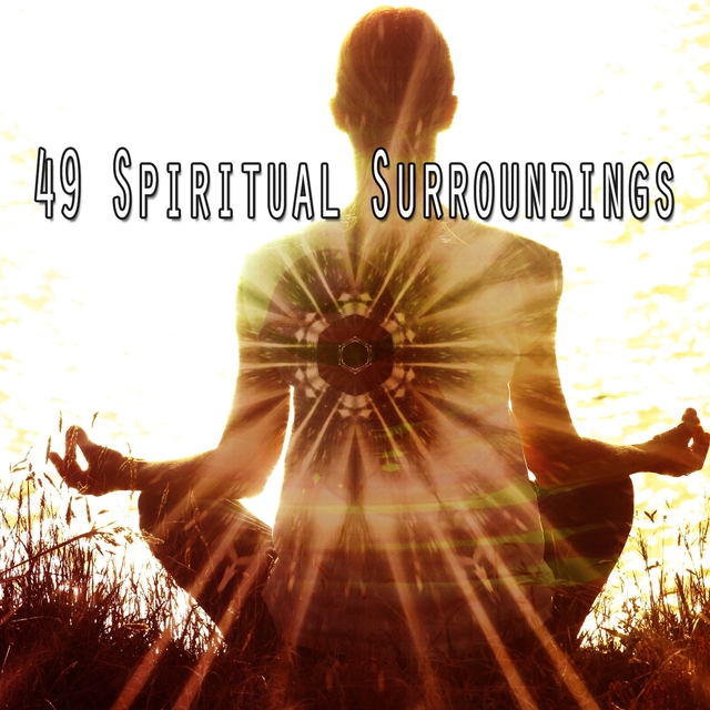 49 Spiritual Surroundings