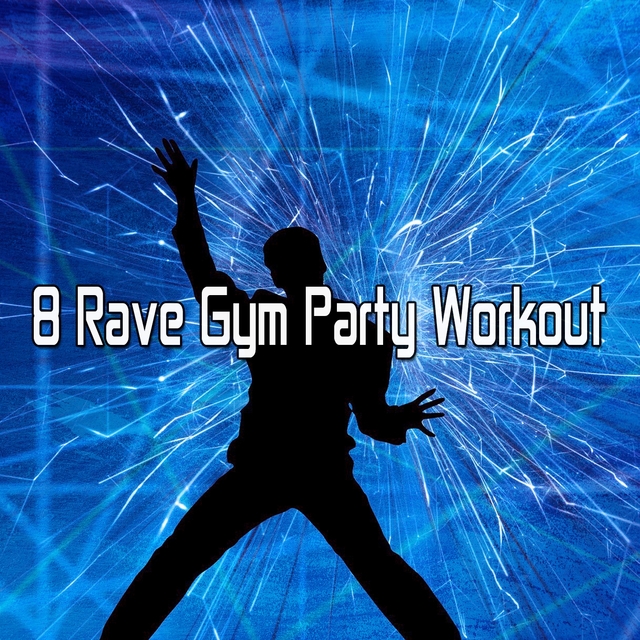 8 Rave Gym Party Workout