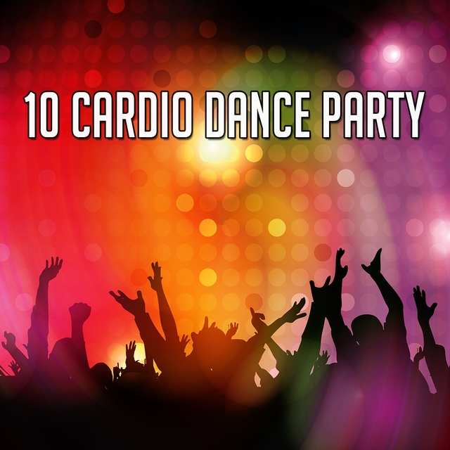 Couverture de 10 Cardio Dance Party