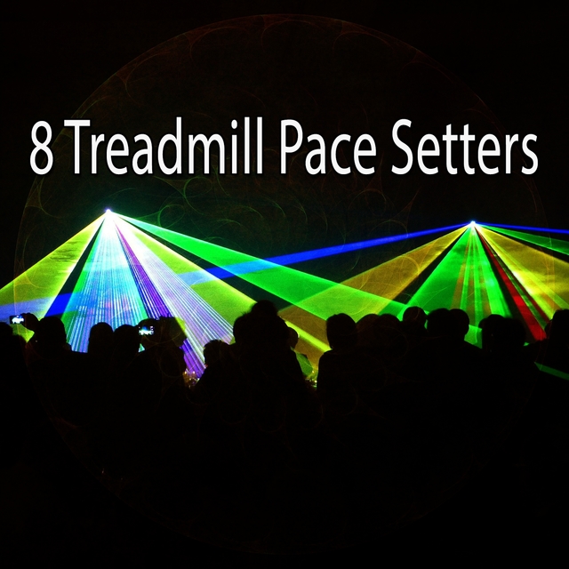 Couverture de 8 Treadmill Pace Setters