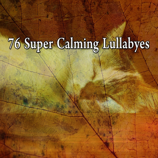 76 Super Calming Lullabyes