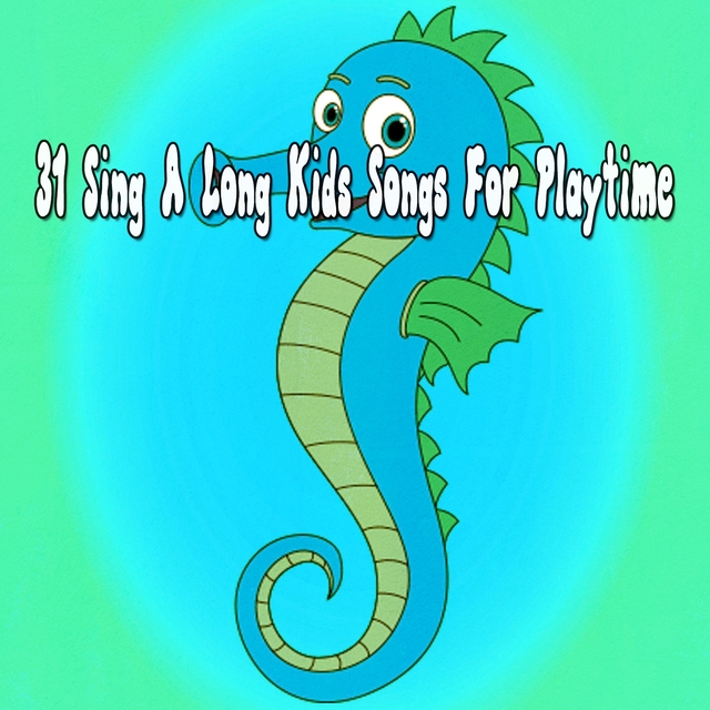 31 Sing a Long Kids Songs For Playtime