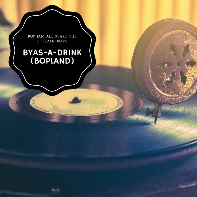 Couverture de Byas-A-Drink (Bopland)