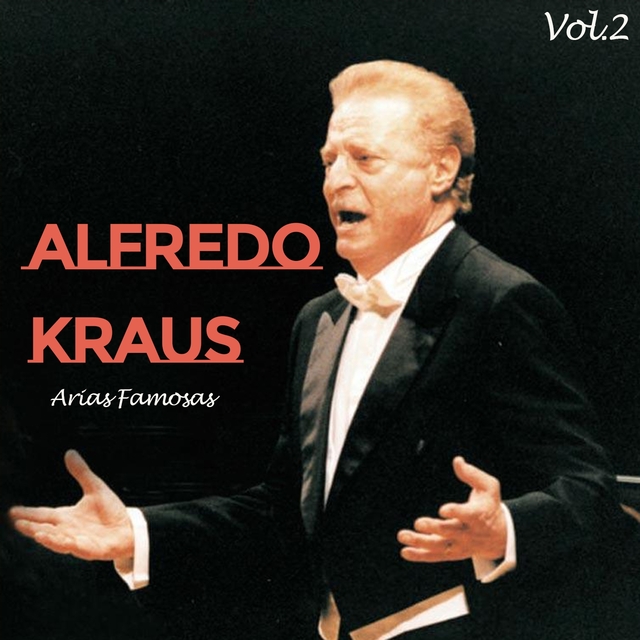 Couverture de Alfredo Kraus, Arias Famosas Vol. 2