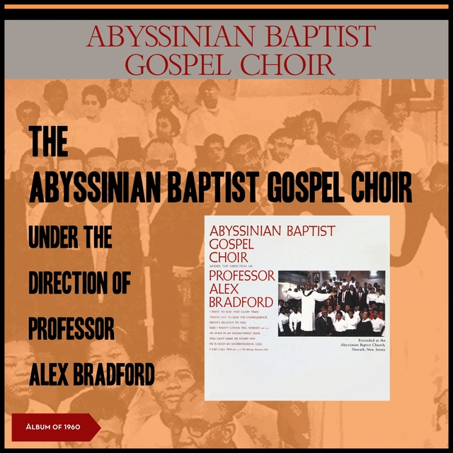 Couverture de Abyssinian Baptist Gospel Choir Under the Direction of Professor Alex Bradford