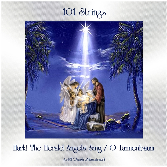 Hark! The Herald Angels Sing / O Tannenbaum