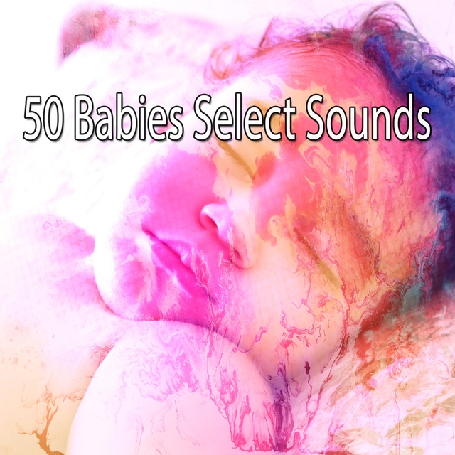 Couverture de 50 Babies Select Sounds