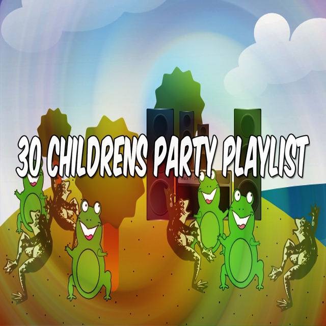 Couverture de 30 Childrens Party Playlist