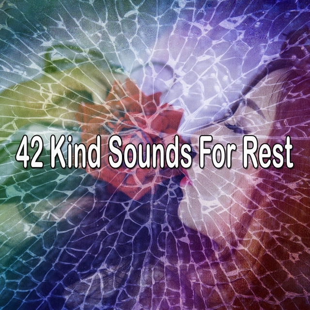 42 Kind Sounds for Rest