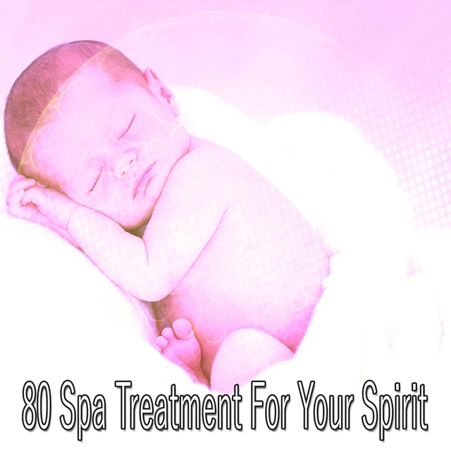 80 Spa Treatment for Your Spirit