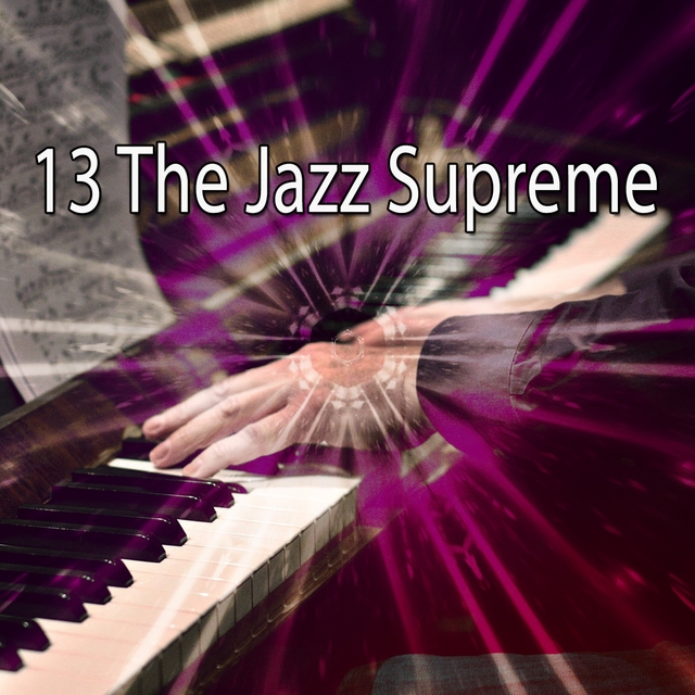 Couverture de 13 The Jazz Supreme