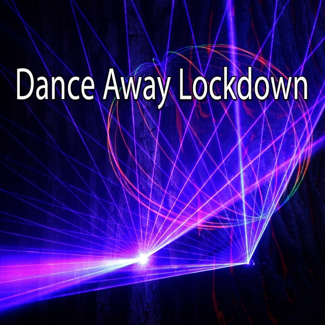Dance Away Lockdown