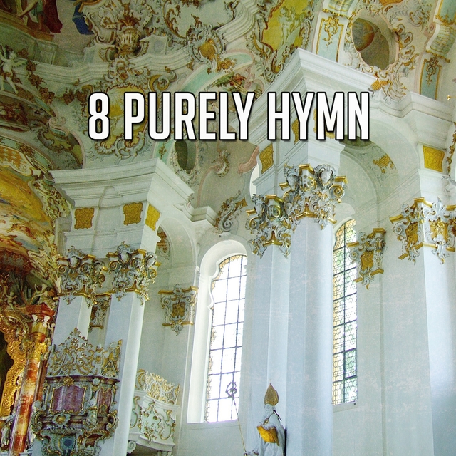 8 Purely Hymn