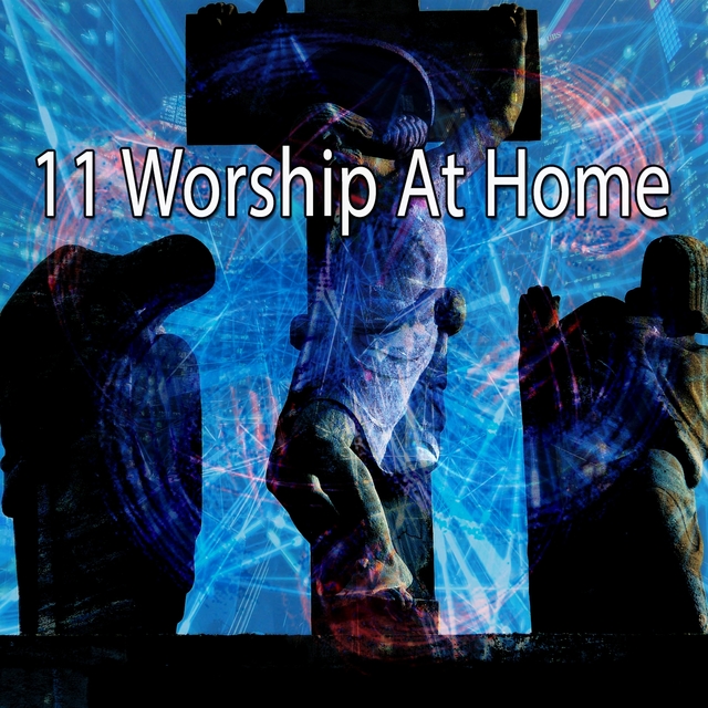 Couverture de 11 Worship at Home