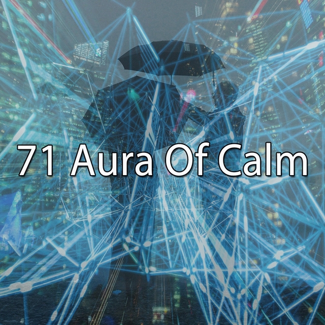 Couverture de 71 Aura of Calm