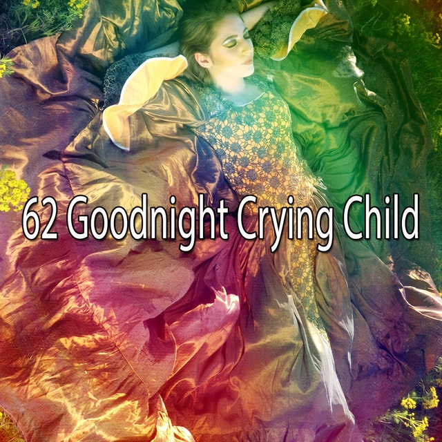 Couverture de 62 Goodnight Crying Child