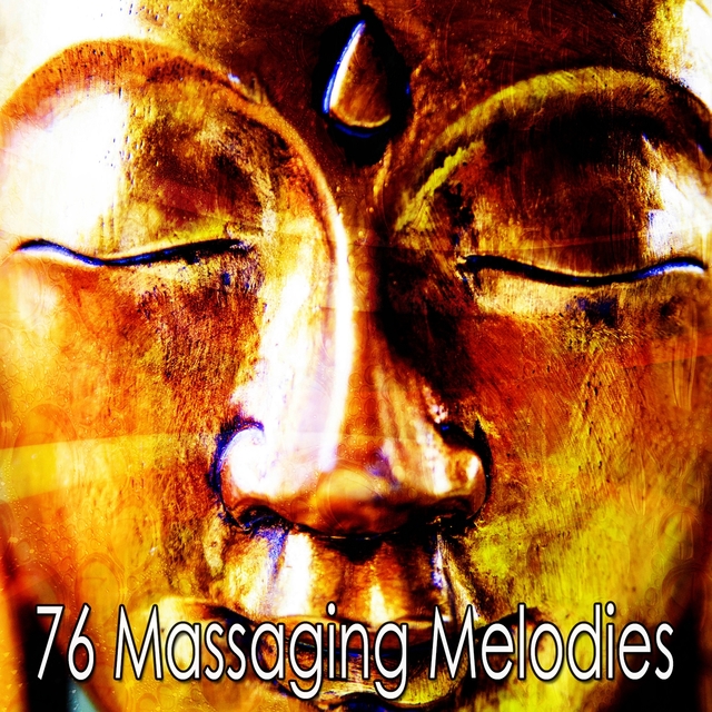 76 Massaging Melodies