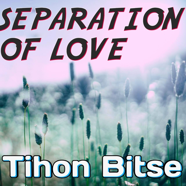 Separation of Love