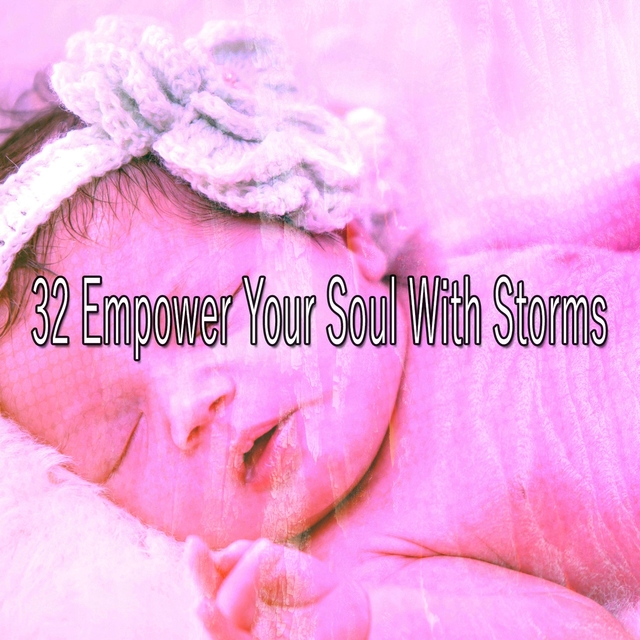 32 Empower Your Soul with Storms