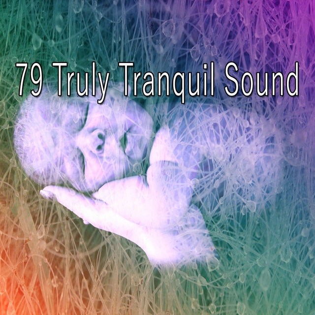 79 Truly Tranquil Sound