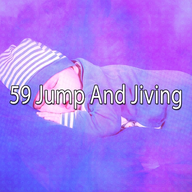 59 Jump and Jiving